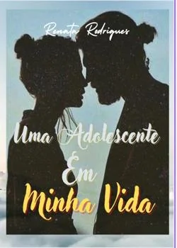 Capa do romance Uma Adolescente Em Minha Vida 