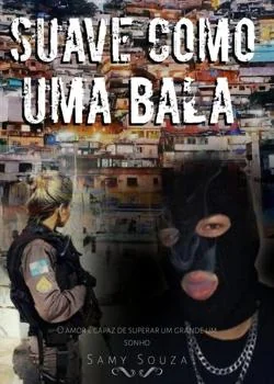 Capa do romance Suave Como Uma Bala