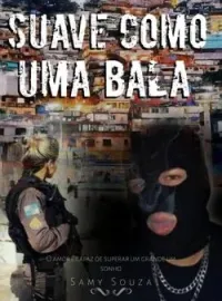 Capa do romance Suave Como Uma Bala