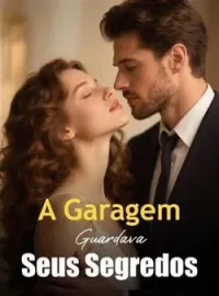 Capa do romance A Garagem Guardava Seus Segredos