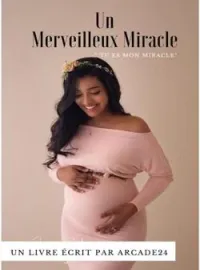 Couverture du roman Un Merveilleux Miracle 