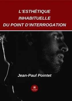 Couverture du roman L'esthétique inhabituelle du point d'interrogation