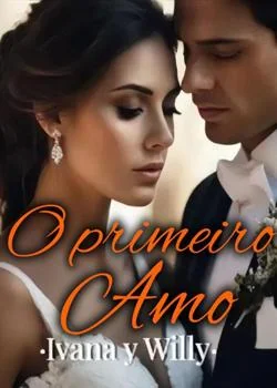 Capa do romance O primeiro Amo - Ivana e Willy
