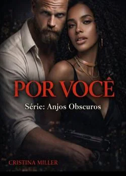 Capa do romance POR VOCÊ (Série - Anjos Obscuros)