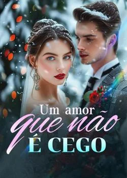 Capa do romance Um amor que não é cego
