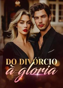 Capa do romance Do divórcio à glória