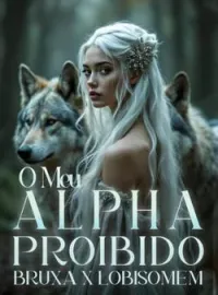 Capa do romance Meu Alfa Proibido: Lobisomem x Bruxa