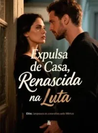 Capa do romance Expulsa de Casa, Renascida na Luta