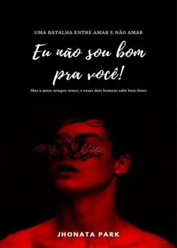 Capa do romance Eu Não Sou Bom Pra Você  (Gay) 
