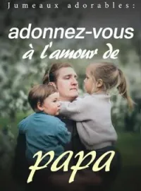 Couverture du roman Jumeaux adorables : adonnez-vous à l'amour de papa