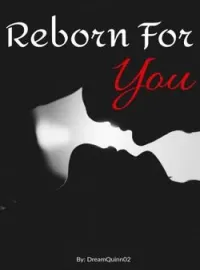 Couverture du roman Reborn for you