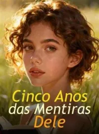 Capa do romance Cinco Anos das Mentiras Dele