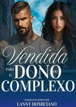Capa do romance Vendida para o Dono do Complexo