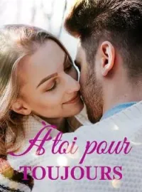 Couverture du roman À toi pour toujours