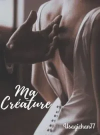 Couverture du roman Ma créature