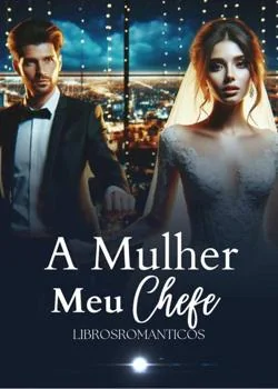 Capa do romance A Mulher Meu Chefe 