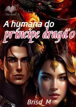 Capa do romance A HUMANA DO PRINCIPE DRAGÃO