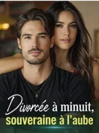 Couverture du roman Divorcée à minuit, souveraine à l'aube