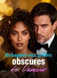 Couverture du roman Échapper aux griffes obscures de l'amour