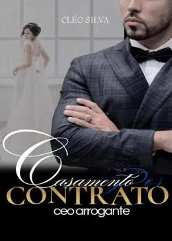Capa do romance Casamento por contrato  CEO arrogante 