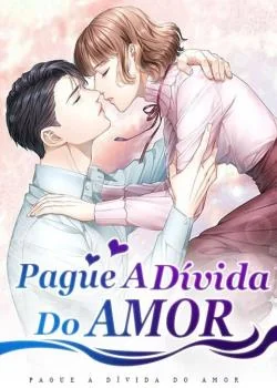 Capa do romance Pague A Dívida Do Amor