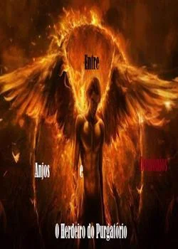 Capa do romance Entre Anjos e Demônios: O Herdeiro do Purgatório