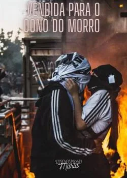 Capa do romance Vendida Para o Dono do Morro 