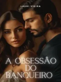 Capa do romance A Obsessão do Banqueiro