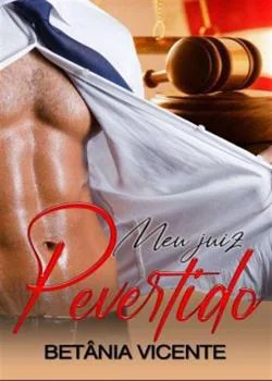 Capa do romance Meu Juiz Pervertido 