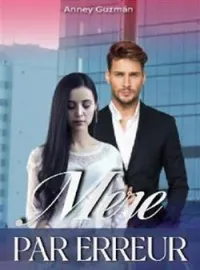 Couverture du roman Mère par erreur