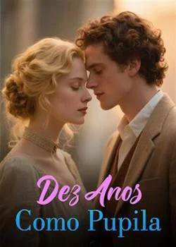 Capa do romance Dez Anos Como Pupila
