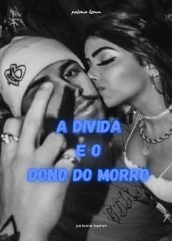 Capa do romance A DIVIDA E O DONO DO MORRO