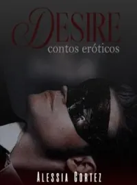 Capa do romance Desire - Contos Eróticos