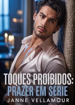 Capa do romance Toques Proibidos: Prazer em Série