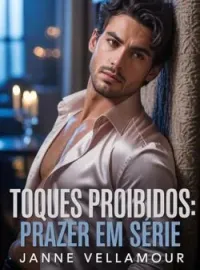 Capa do romance Toques Proibidos: Prazer em Série