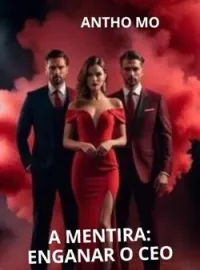 Capa do romance A MENTIRA: ENGANAR O CEO