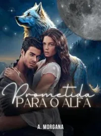 Capa do romance Prometida para o Alfa
