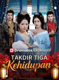 Takdir Tiga KehidupanDrama Pendek