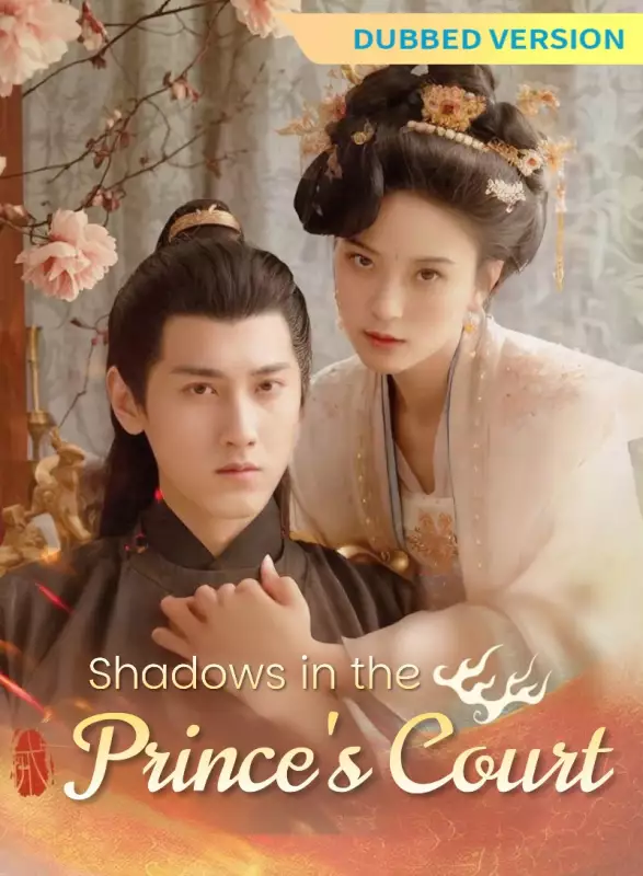 [Dubbed Version] Shadows in the Prince's Court Mini Series