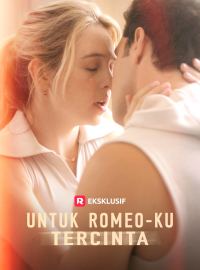 Untuk Romeo-Ku TercintaDrama Pendek