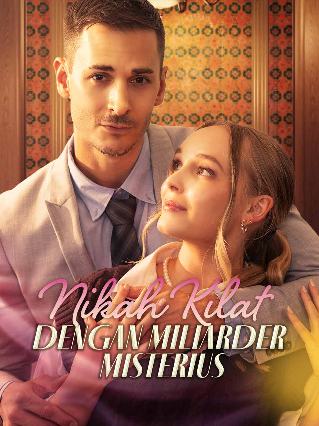 Nikah Kilat dengan Miliarder MisteriusMini Seri