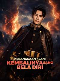 Kebanggaan Klan: Kembalinya Sang Bela DiriDrama Pendek