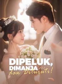 Dipeluk, Dimanja, dan Dituruti!Drama Pendek