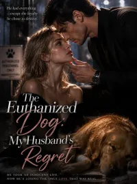 The Euthanized Dog: My Husband's Regret Novel Cover