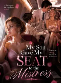 My Son Gave My Seat to the Mistress Novel Cover