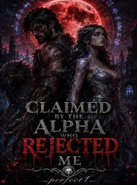 Claimed By The Alpha Who Rejected Me Novel Cover