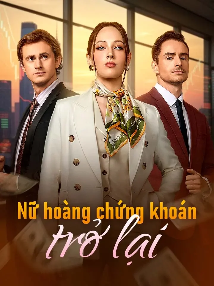Nữ hoàng chứng khoán trở lạiPhim bộ ngắn