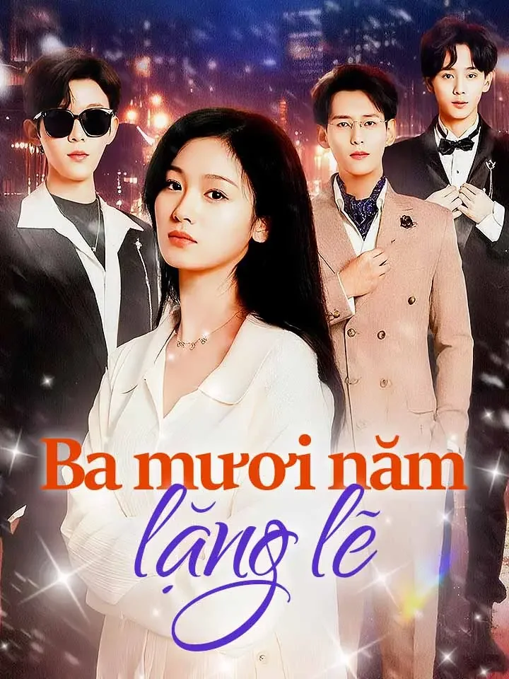 Ba mươi năm lặng lẽPhim bộ ngắn