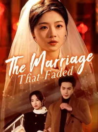 The Marriage That Faded