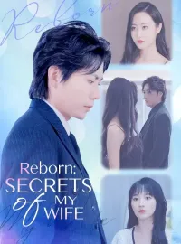 Reborn: Secrets of My Wife